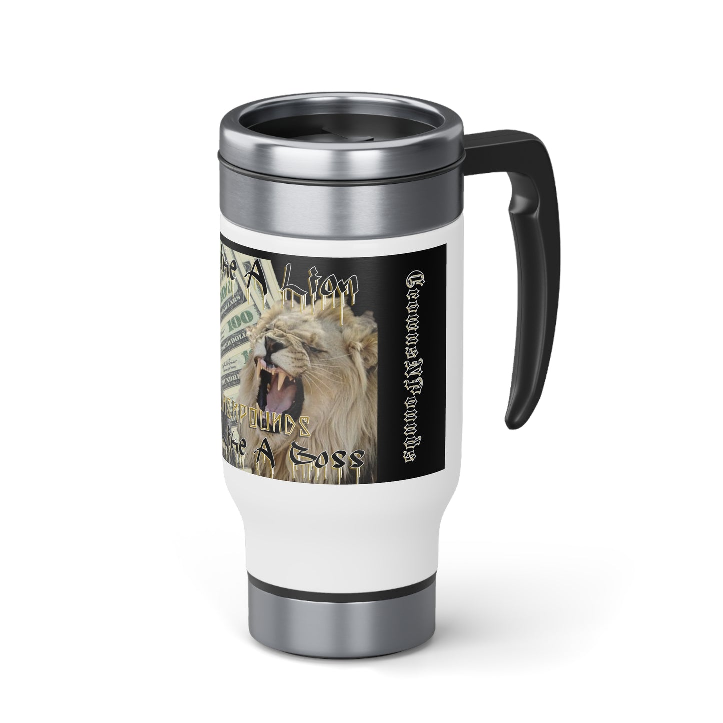 Eat Like A Lion Hustle Like A Boss Steel Travel Mug with Handle, 14oz